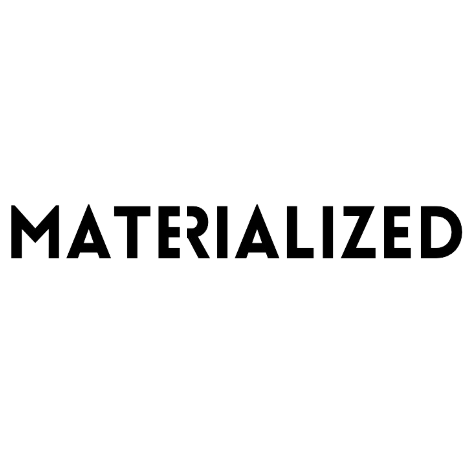 Materialized